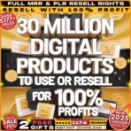 30 Million+ PLR and MRR Products for Passive Income